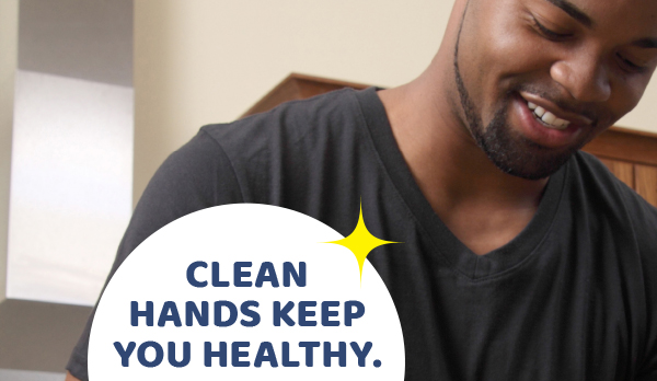 Clean hands keep you healthy