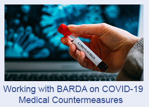 Working with BARDA on COVID-19 Medical Countermeasures