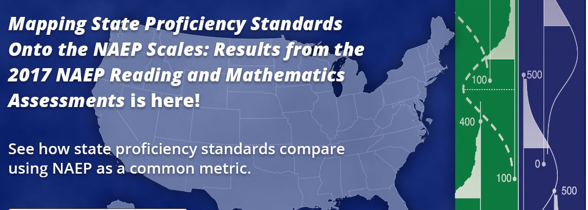 Mapping State Proficiency Standards Onto the NAEP Scales: Results from the 2017 NAEP Reading and Mathematics Assessments is here! See how state proficiency standards compare using NAEP as a common metric.